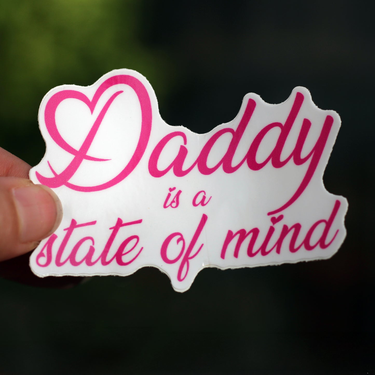 Daddy is a state of mind vinyl sticker